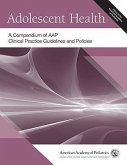 Adolescent Health: A Compendium of AAP Clinical Practice Guidelines and Policies (eBook, PDF)