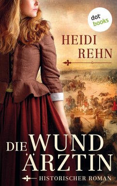 Die Wundärztin (eBook, ePUB) - Rehn, Heidi