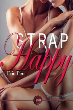 Strap Happy (eBook, PDF) - Pim, Erin Strap Happy (eBook, PDF) - Pim, Erin
