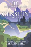 101 Amazing Facts About Genshin Impact (eBook, PDF)