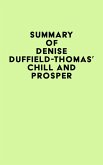 Summary of Denise Duffield-Thomas's Chill and Prosper (eBook, ePUB) Summary of Denise Duffield-Thomas's Chill and Prosper (eBook, ePUB)