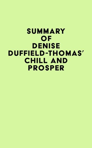 Summary of Denise Duffield-Thomas's Chill and Prosper (eBook, ePUB) Summary of Denise Duffield-Thomas's Chill and Prosper (eBook, ePUB)