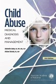 Child Abuse: Medical Diagnosis and Management (eBook, PDF) Child Abuse: Medical Diagnosis and Management (eBook, PDF)
