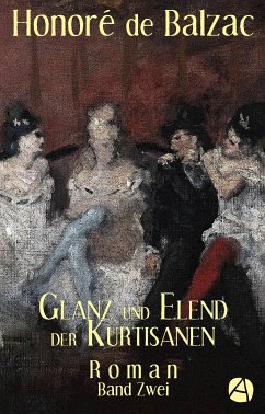 Glanz und Elend der Kurtisanen. Band Zwei (eBook, ePUB) - Balzac, Honoré de