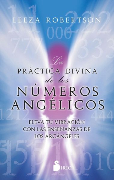 La práctica divina de los números angélicos (eBook, ePUB) La práctica divina de los números angélicos (eBook, ePUB)