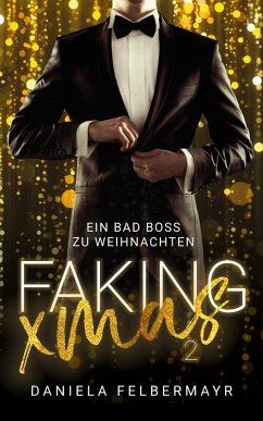 Faking Christmas 2 (eBook, ePUB) - Felbermayr, Daniela