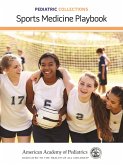 Pediatric Collections: Sports Medicine Playbook (eBook, PDF) Pediatric Collections: Sports Medicine Playbook (eBook, PDF)