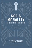 God & Morality in Christian Traditions (eBook, ePUB)