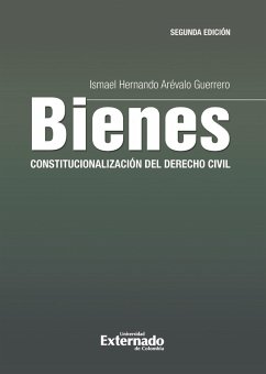 Bienes: constitucionalización del derecho civil (eBook, PDF) - Arévalo Guerrero, Ismael Hernando
