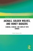 Jackals, Golden Wolves, and Honey Badgers (eBook, PDF)