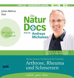 Die Natur-Docs - Meine besten Heilmittel für Gelenke. Arthrose, Rheuma und Schmerzen - Michalsen, Andreas