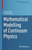 Mathematical Modelling of Continuum Physics