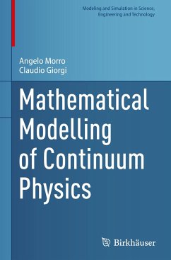 Mathematical Modelling of Continuum Physics - Morro, Angelo;Giorgi, Claudio