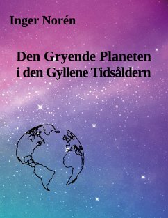 Den Gryende Planeten i den Gyllene Tidsåldern - Norén, Inger