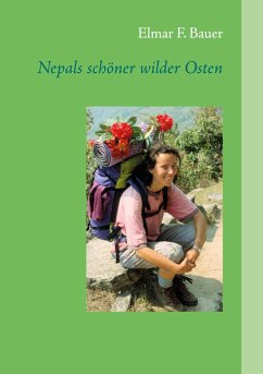 Nepals schöner wilder Osten - Bauer, Elmar