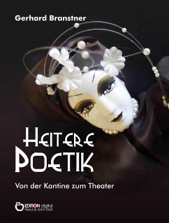Heitere Poetik (eBook, ePUB) - Branstner, Gerhard