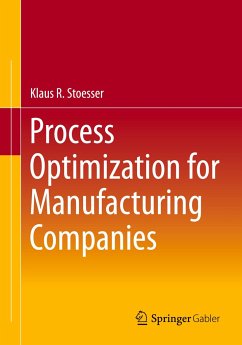 Process Optimization for Manufacturing Companies - Stoesser, Klaus R.