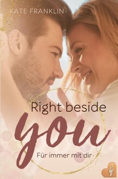 Right beside You - Für immer mit dir - Franklin, Kate