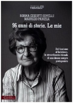 96 anni di storia. La mia - Cescotti Covelli, Norma;Panizza, Maurizio