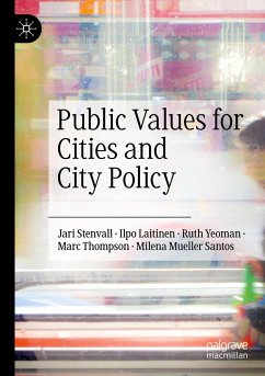 Public Values for Cities and City Policy - Stenvall, Jari;Laitinen, Ilpo;Yeoman, Ruth