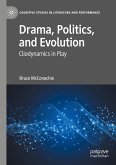 Drama, Politics, and Evolution