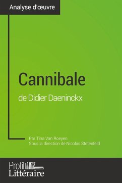 Cannibale de Didier Daeninckx (Analyse approfondie) - Roeyen, Tina van