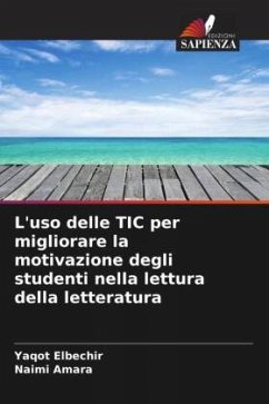 L'uso delle TIC per migliorare la motivazione degli studenti nella lettura della letteratura - Elbechir, Yaqot;Amara, Naimi