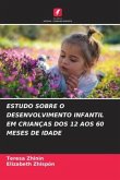 ESTUDO SOBRE O DESENVOLVIMENTO INFANTIL EM CRIANÇAS DOS 12 AOS 60 MESES DE IDADE