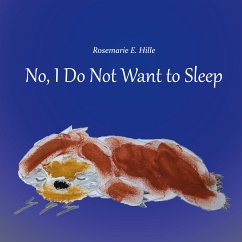 No, I Do Not Want to Sleep (eBook, ePUB) - Hille, Rosemarie E.