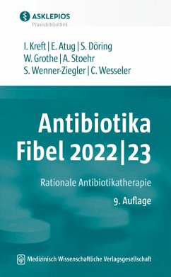 Antibiotika-Fibel 2022/23 (eBook, PDF) - Kreft, Isabel; Atug, Elvin; Döring, Stefanie; Grothe, Wilfried; Stoehr, Albrecht; Wenner-Ziegler, Susanne; Wesseler, Claas