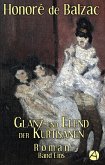 Glanz und Elend der Kurtisanen. Band Eins (eBook, ePUB)