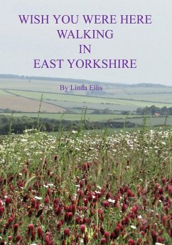 Wish You Were Here Walking in East Yorkshire - Ellis, Linda