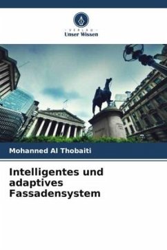 Intelligentes und adaptives Fassadensystem - Al Thobaiti, Mohanned
