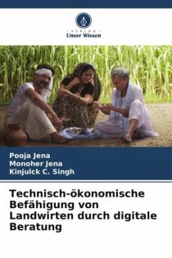 Technisch-ökonomische Befähigung von Landwirten durch digitale Beratung - Jena, Pooja;Jena, Monoher;Singh, Kinjulck C.