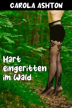 Hart eingeritten im Wald (eBook, ePUB)