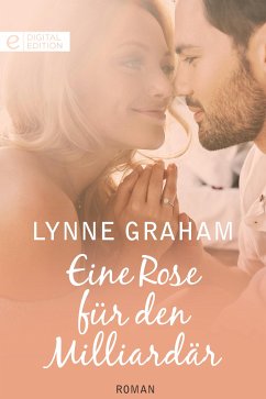 Eine Rose für den Milliardär (eBook, ePUB) - Graham, Lynne