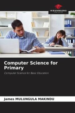 Computer Science for Primary - MULUNGULA MAKINDU, James