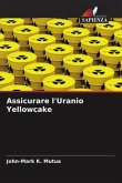 Assicurare l'Uranio Yellowcake