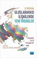 21. Yüzyilda Uluslararasi Iliskilerde Yeni Trendler Insanimiz Ilk 10 Yolunda mi - Kolektif