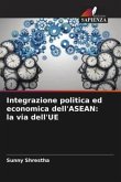 Integrazione politica ed economica dell'ASEAN: la via dell'UE