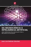 DA NEUROCIÊNCIA À INTELIGÊNCIA ARTIFICIAL