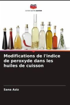 Modifications de l'indice de peroxyde dans les huiles de cuisson - Aziz, Sana