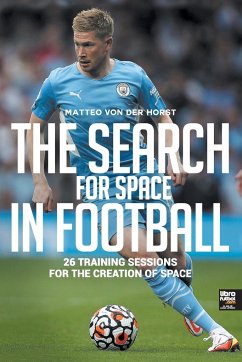 The Search for Space in Football - Horst, Matteo von der