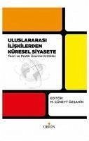 Uluslararasi Iliskilerden Küresel Siyasete Teori ve Pratik Üzerine Kritikler - Cüneyt Özsahin, M.