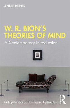 W. R. Bion's Theories of Mind (eBook, PDF) - Reiner, Annie