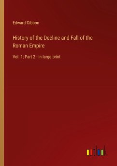 History of the Decline and Fall of the Roman Empire History of the Decline and Fall of the Roman Empire