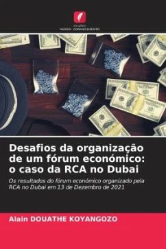 Desafios da organização de um fórum económico: o caso da RCA no Dubai - KOYANGOZO, Alain DOUATHE