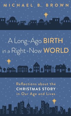 A Long-Ago Birth in a Right-Now World - Brown, Michael B.