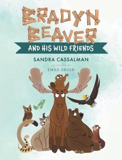 Bradyn Beaver and His Wild Friends
