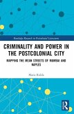 Criminality and Power in the Postcolonial City (eBook, ePUB)